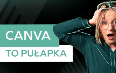 Dlaczego WARTO UNIKAĆ gotowych szablonów w Canvie? Jak korzystać z Canvy?