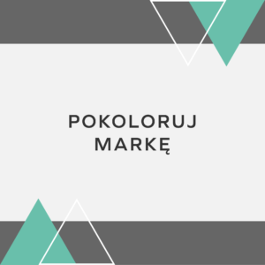 POKOLORUJ MARKĘ, czyli dobierz kolory dla marki