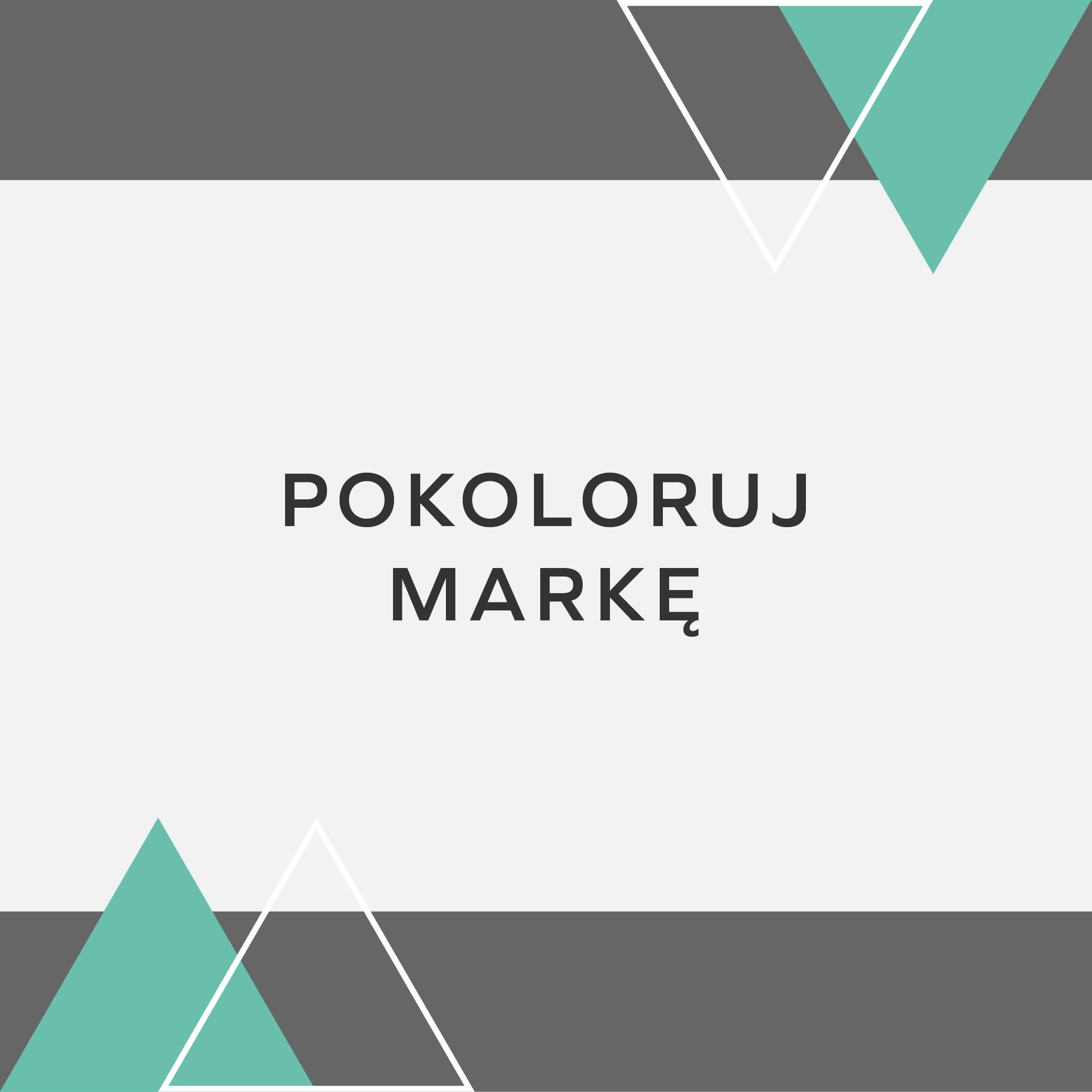 POKOLORUJ MARKĘ, czyli dobierz kolory dla marki